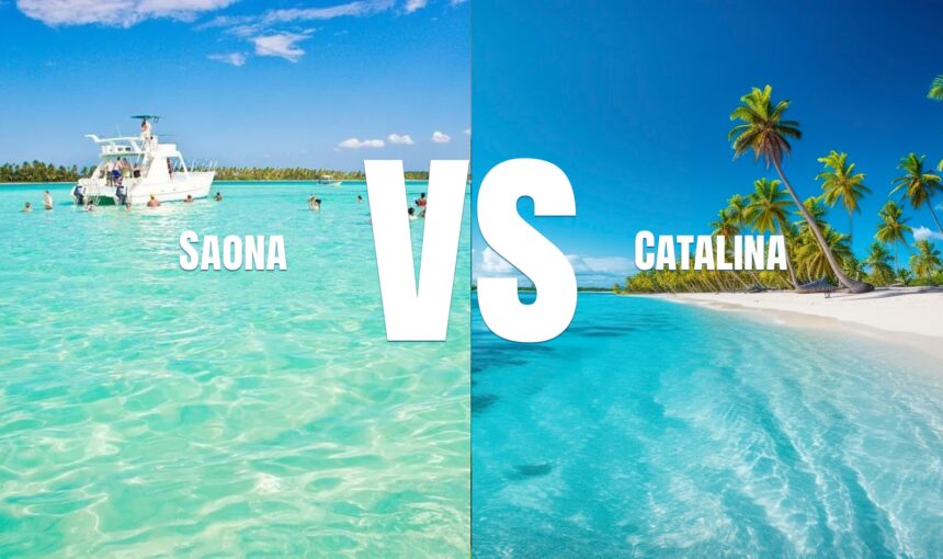¿Isla Saona o Isla Catalina? Cómo Elegir tu Próxima Excursión